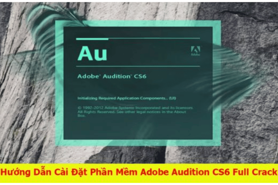 Cài Đặt Adobe Audition CS6 Full Crack – Thành Công 100% Đã Kiểm Chứng – Tải Nhanh Miễn Phí