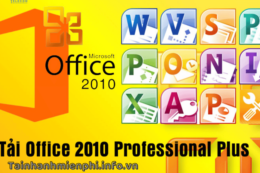 Tải Office 2010 Professional Plus – Download link tốc độ cao – Tải Nhanh Miễn Phí