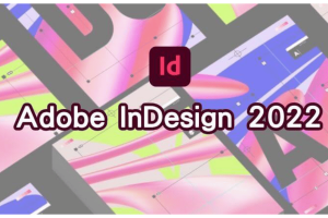 Tải Adobe InDesign 2022 ✅ Link Google Drive [Đã Test 100%] và Hướng Dẫn Cài Đặt Full – Tải Nhanh Miễn Phí