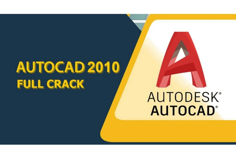Hướng dẫn tải và cài đặt AutoCAD 2010 Full Crack – Link Drive – Tải Nhanh Miễn Phí