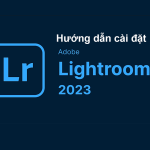 Adobe Lightroom Classic 2023 – Tải Về & Cài Đặt Miễn Phí – Tải Nhanh Miễn Phí