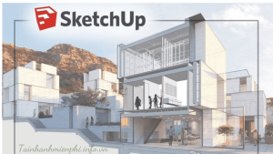 Tải sketchup và hướng dẫn cài đặt phần mềm Sketchup – Tải Nhanh Miễn Phí