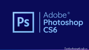 PHẦN MỀM PHOTOSHOP CS6 – Tải Nhanh Miễn Phí